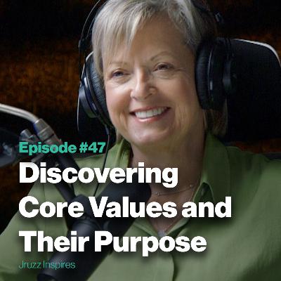 Episode 47: Discovering Core Values and Their Purpose | with Hazel Jackson