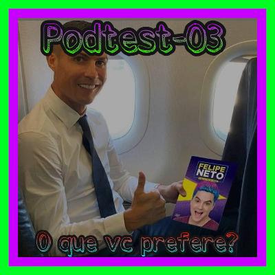 Podtest 03- Você decide