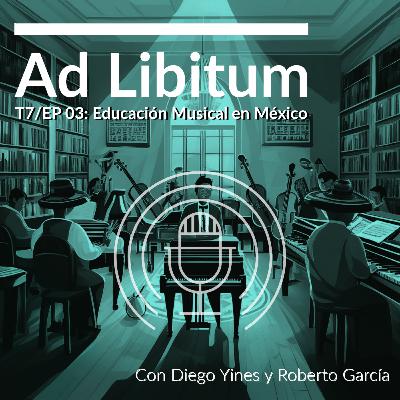 EP 03: Educación Musical en México.