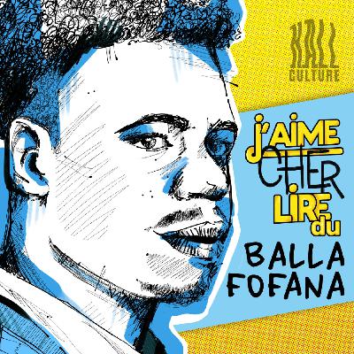 Jaime cher lire du Balla Fofana