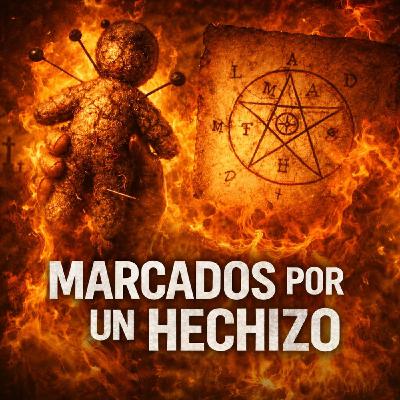 Marcado por un Hechizo⁄ Amarre diabólico ⁄Historia de Terror