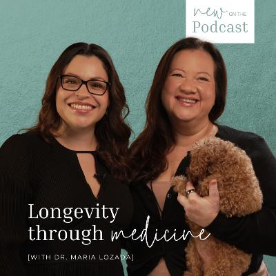 Health in Wealth® Ep 10 - Longevity Through Medicine with Dr. Maria Lozada
