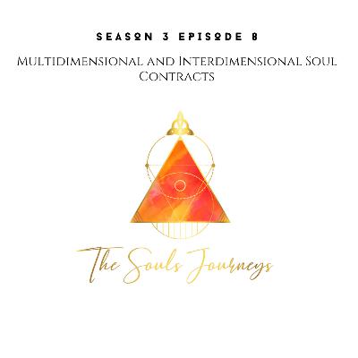 SEASON 3 EP: 8 Multidimensional and Inter-dimensional Soul Contracts
