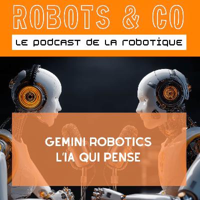 Gemini robotics l’IA qui pense