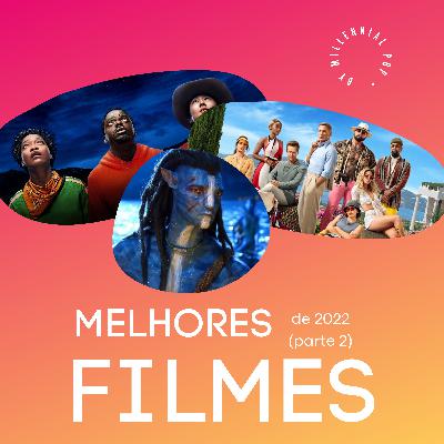 Melhores FILMES de 2022 (Parte 2) | #56 - Millennial POP