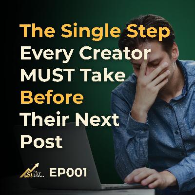 The Single Step Every Creator MUST Take Before Their Next Post The Single Step Every Creator MUST Take Before Their Next Post