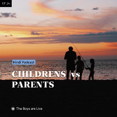 PERSPECTIVE ON LIFE Children's vs Parents — Hindi Podcast