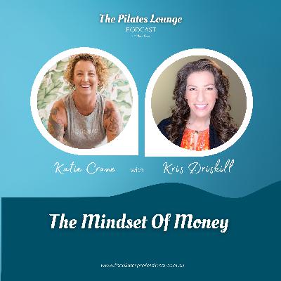The Mindset Of Money with Kristina Driskill