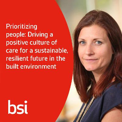 Prioritizing people: Driving a positive culture of care for a sustainable, resilient future in the built environment