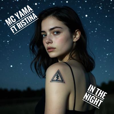MC Yama ft Ristina - In The Night