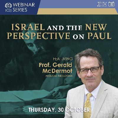 Israel and a New Perspective on Paul | Professor Gerald McDermott | WEBINAR SERIES