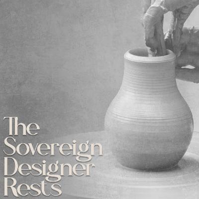 The Sovereign Designer Rests