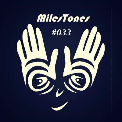 MilesTones #033 MilesTones #033