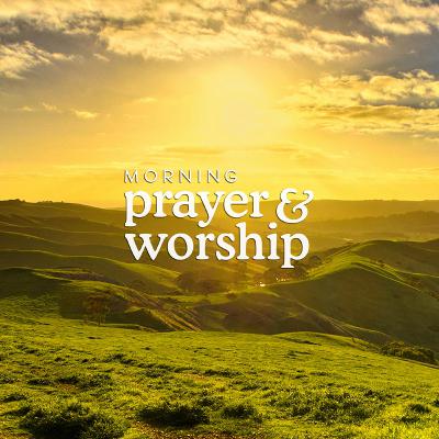 Send out Your light and Your truth - Morning Prayer for Monday of Ordinary Time, Proper 9