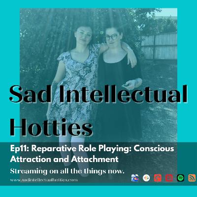 Reparative Role Playing: Conscious Attraction and Attachment Reparative Role Playing: Conscious Attraction and Attachment