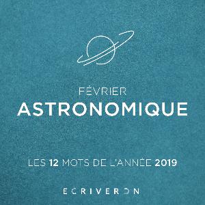 Fevrier 2019 : Astronomique Fevrier 2019 : Astronomique