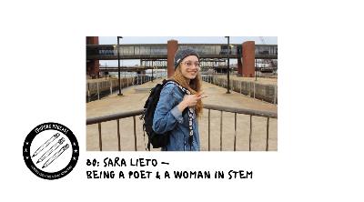 80: Sara Lieto - Being a Poet & a Woman in STEM