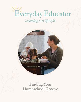 Finding Your Homeschool Groove