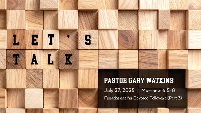 July 27, 2025 – Let’s Talk (Message Only)