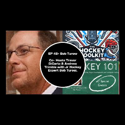 Interview W/ JR Hockey Expert Bob Turow Interview W/ JR Hockey Expert Bob Turow