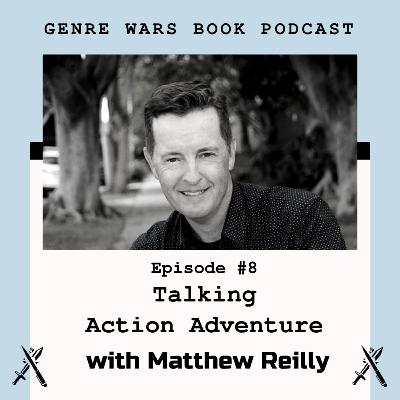 The Best Action Adventure Books with Matthew Reilly
