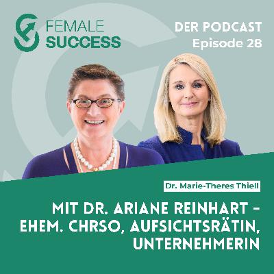 28 - Mit Dr. Ariane Reinhart, ehem. CHRSO, Aufsichtsrätin, Unternehmerin 28 - Mit Dr. Ariane Reinhart, ehem. CHRSO, Aufsichtsrätin, Unternehmerin