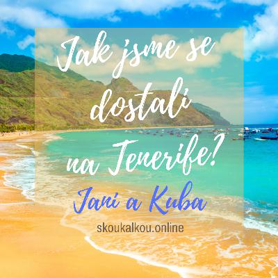 Jak jsme se dostali na Tenerife Jak jsme se dostali na Tenerife