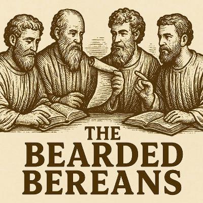 The Bearded Bereans- Un Which we talk Cigars, Beverages, and Season 3