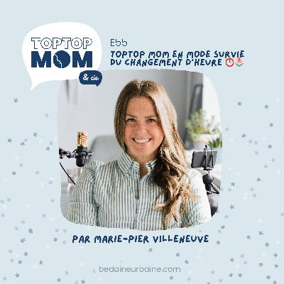 55/ Top Top Mom en mode survie du changement d’heure ⏰🌷 55/ Top Top Mom en mode survie du changement d’heure ⏰🌷
