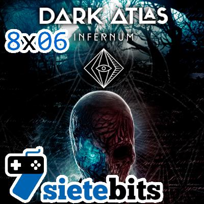 SieteBITS 8x06 | Opinión de nominados a GOTY y análisis de Dark Atlas Infernum