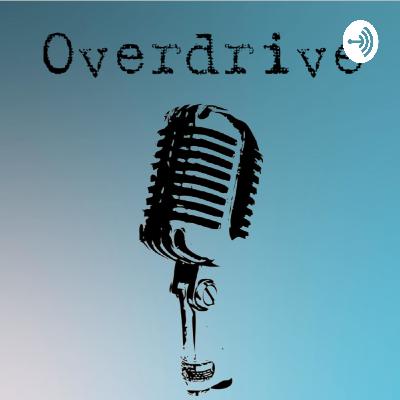 Overdrive Episode 5 Overdrive Episode 5