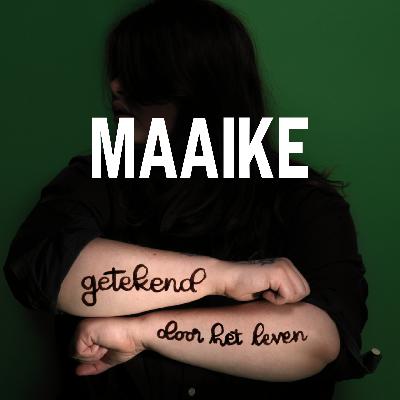 S6 Ep3: Getekend door het leven - Maaike's Story