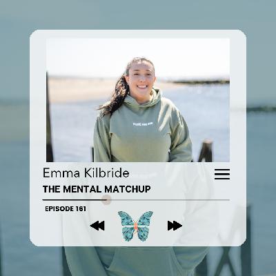 Episode #161 - Emma Kilbride