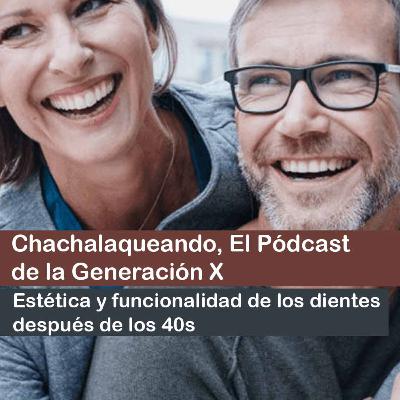 Estética y funcionalidad de los dientes después de los 40s Estética y funcionalidad de los dientes después de los 40s