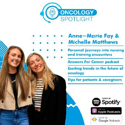 Journey into Oncology Care: A Conversation with Michelle Matthews and Anne-Marie Fay from The Answers for Cancers