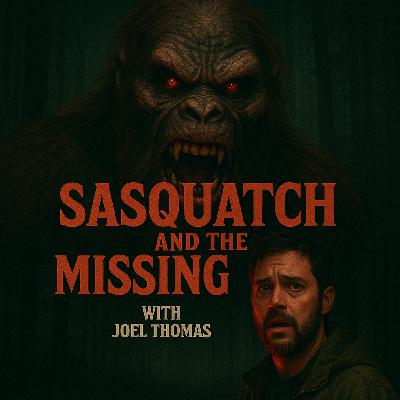 6: Sasquatch And The Missing Man 6: Sasquatch And The Missing Man