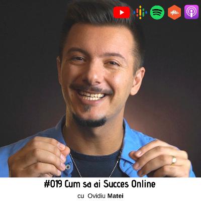 #019 Despre internet si cum faci bani, intr-o discutie libera cu Ovidiu Matei (Prima Parte)