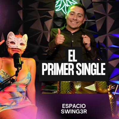 Espacio Swinger: El primer Single