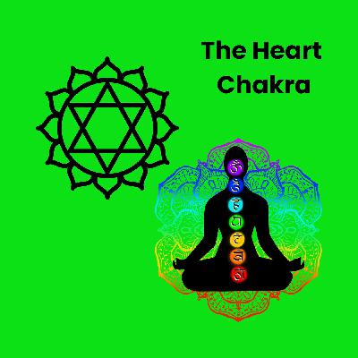 The Chakra System: The Heart Chakra