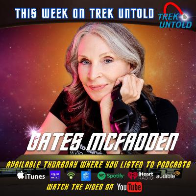 Gates McFadden on Directing Star Trek TNG + How Vulnerability Helps Her Podcast