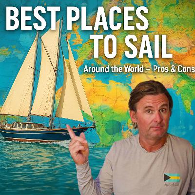 Where Should You Sail? The Ultimate Guide to Global Cruising Grounds
