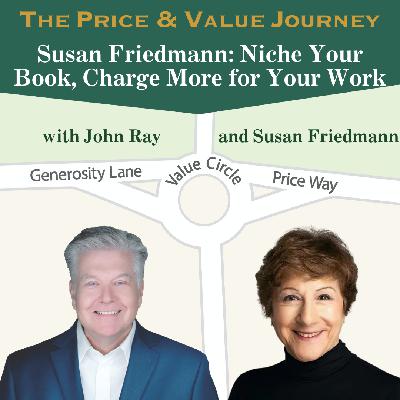 Susan Friedmann: Niche Your Book, Charge More for Your Work