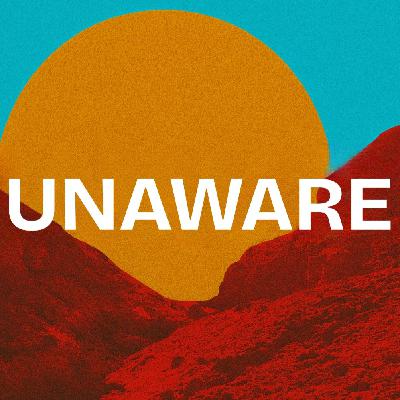 Unaware | A Message on God's Presence (Ft. Pastor Kelvin)