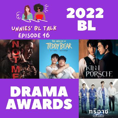 Unnies' BL Talk Drama Awards! And the 2022 winners are...
