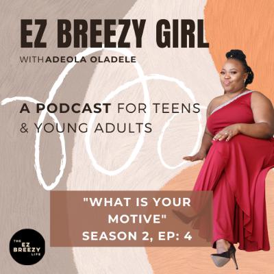 S2 E4: WHAT IS YOUR MOTIVE? S2 E4: WHAT IS YOUR MOTIVE?