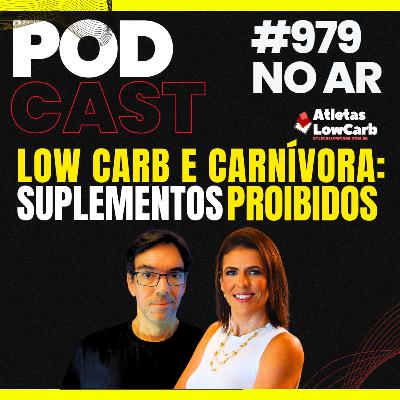 LOW CARB E CARNÍVORA: OS SUPLEMENTOS PROIBIDOS - Episódio #979