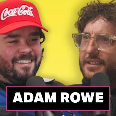 ADAM ROWE: Alcoholism, Working-Class Success & Building ‘Have A Word’