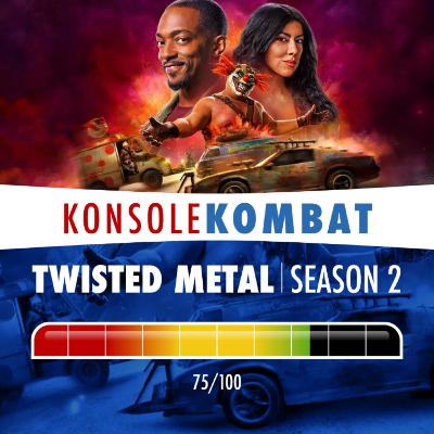 97: Twisted Metal Season 2 Review!