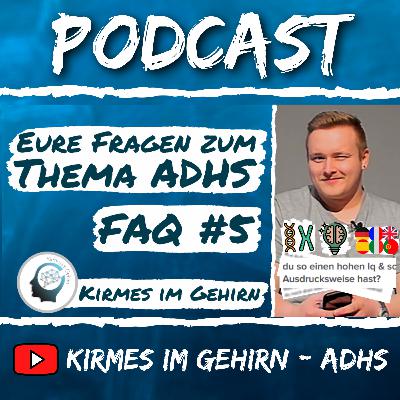Eure Fragen zum Thema ADHS: FAQ #5 - Kirmes im Gehirn - ADHS