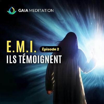 Expérience de Mort Imminente (EMI) - Témoignages Saisissants (Ep. 2) Expérience de Mort Imminente (EMI) - Témoignages Saisissants (Ep. 2)